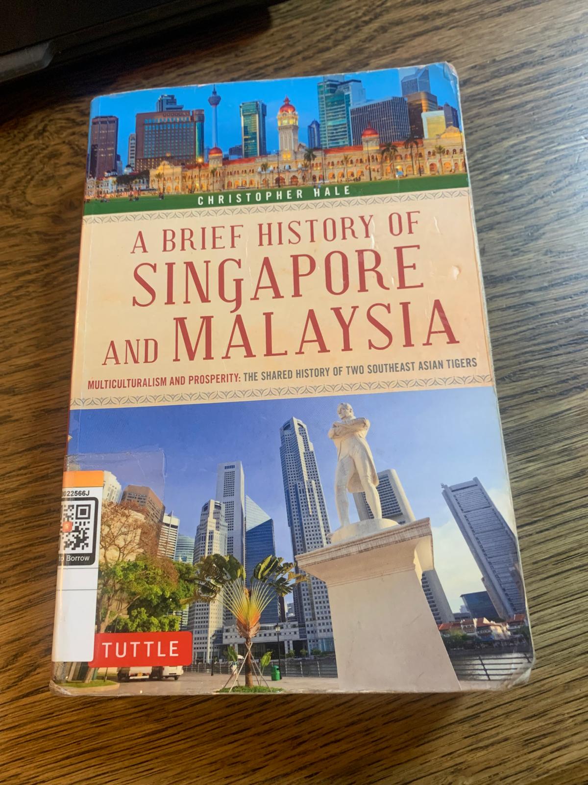 A Brief History Of Singapore And Malaysia